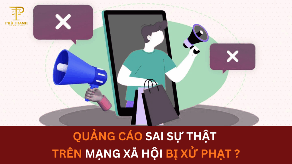 Quảng cáo sai sự thật trên mạng xã hội bị xử phạt thế nào?
