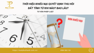 Thời hiệu khiếu nại quyết định thu hồi đất tính từ khi nào? Bao lâu?