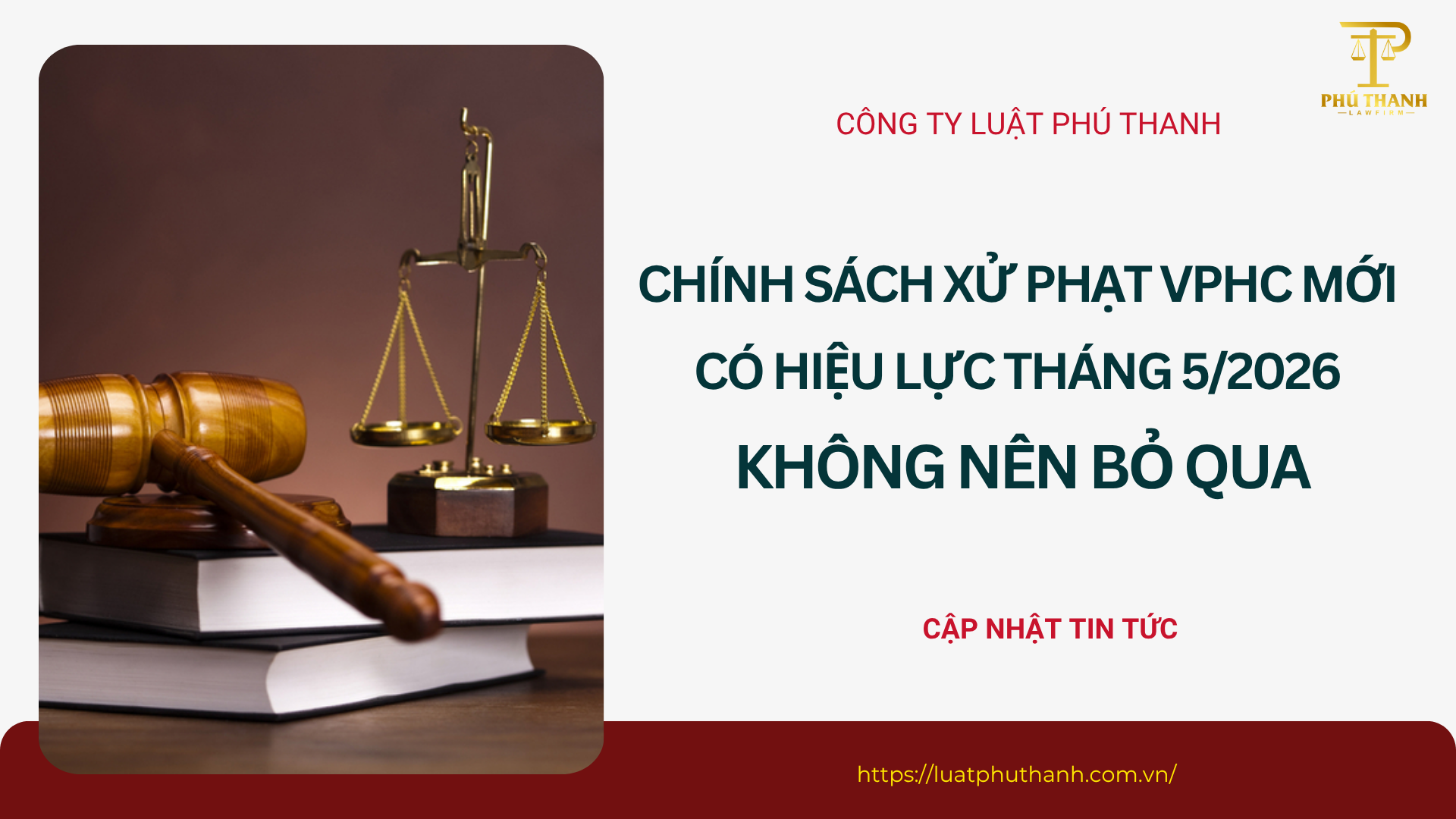 Chính sách xử phạt VPHC mới có hiệu lực tháng 5/2026 không nên bỏ qua