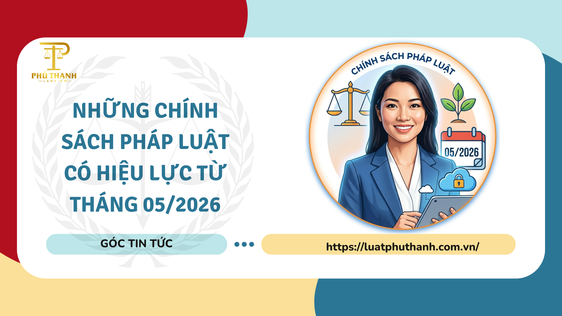 Những chính sách pháp luật có hiệu lực từ tháng 05/2026