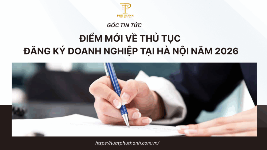 Điểm mới về thủ tục đăng ký doanh nghiệp tại Hà Nội năm 2026